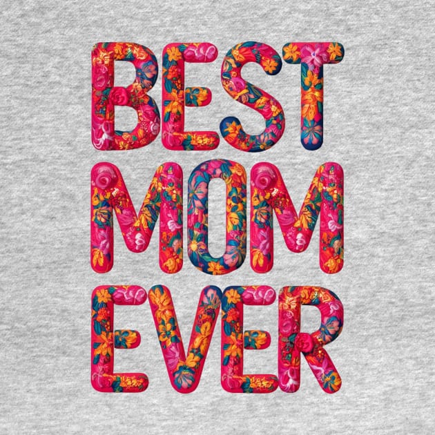 Best Mom Ever Colorful Cute Mother's Day Gift by Chahrazad's Treasures